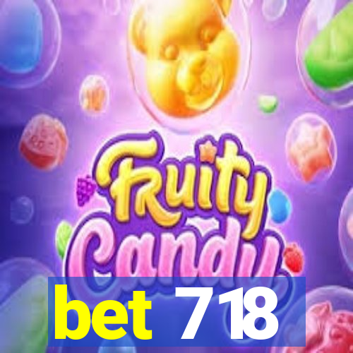 bet 718